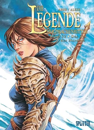 Die Legende der Drachenritter. Band 22: Das Tor des Nordens Die Legende der Drachenritter. Band 22: Das Tor des Nordens