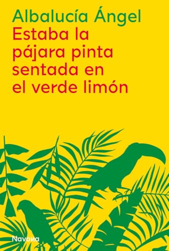 Estaba la pájara pinta sentada en el verde limón (SERIE R)