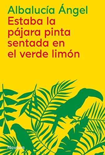 Estaba la pájara pinta sentada en el verde limón (SERIE R)