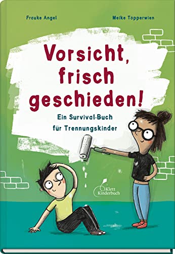 Vorsicht, frisch geschieden!: Ein Survival-Buch für Trennungskinder von Klett Kinderbuch