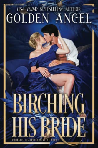 Birching His Bride (Domestic Discipline Series, Band 1) von Independently Published