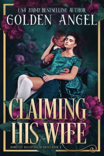 Claiming His Wife (Domestic Discipline Series, Band 4)