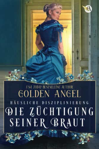 Die Züchtigung seiner Braut (Häusliche Disziplinierung, Band 1) von Independently published