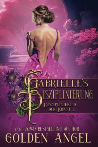 Gabrielles Disziplinierung (Disziplinierung der Braut, Band 2)