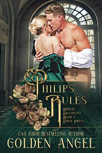 Philip's Rules (Bridal Discipline Large Print Paperbacks, Band 1) von Independently published