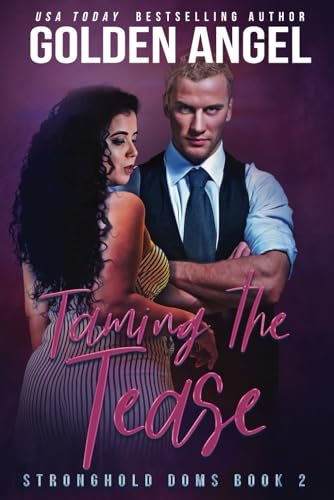 Taming the Tease (Stronghold Doms, Band 2)