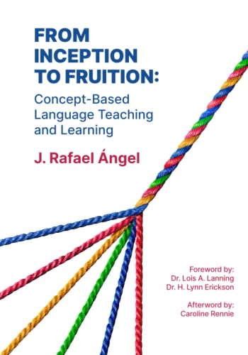 From Inception to Fruition: Concept-Based Language Teaching and Learning von Independently published