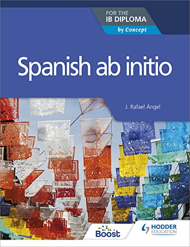 Spanish ab initio for the IB Diploma: by Concept von Hodder Education Group