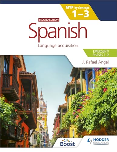 Spanish for the IB MYP 1-3 (Emergent/Phases 1-2): MYP by Concept Second edition: By Concept von Hodder Education