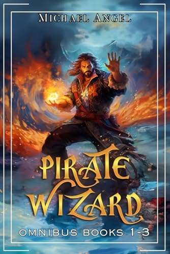 Pirate Wizard Omnibus Books 1-3: An Isekai LitRPG Epic Fantasy (Seas of Avalon) von Independently published