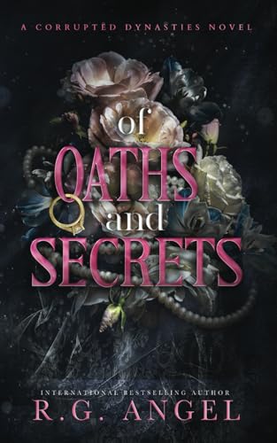 Of Oaths and Secrets: An Arranged Marriage Mafia Romance (Corrupted Dynasties, Band 2) von Independently published