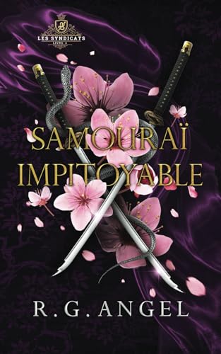 Samourai Impitoyable: Dark Romance et Mafia (Les Syndicats, Band 4) von Independently published