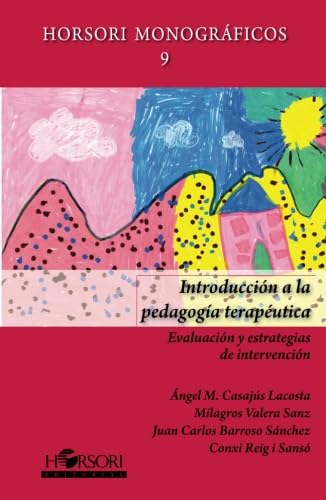 Introducción a la pedagogía terapéutica (Horsori Monográficos, Band 9) von EDITORIAL