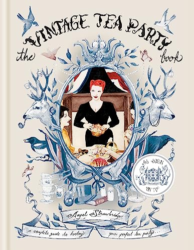 The Vintage Tea Party Book: A Complete Guide to Hosting Your Perfect Tea Party von Mitchell Beazley