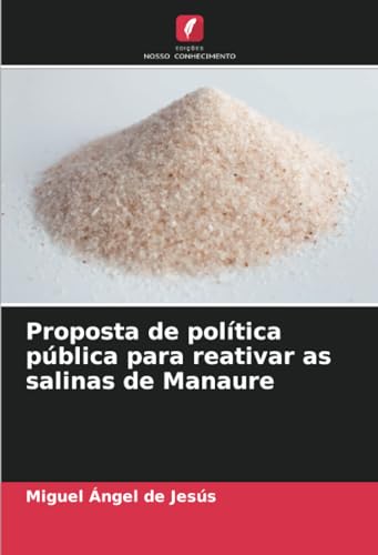 Proposta de política pública para reativar as salinas de Manaure von Edições Nosso Conhecimento