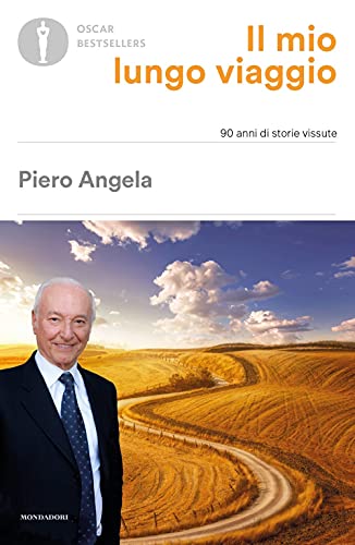 Il mio lungo viaggio. 90 anni di storie vissute (Oscar bestsellers)