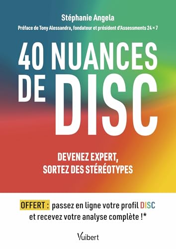 40 nuances de DISC: Devenez expert, sortez des stéréotypes 40 nuances de DISC: Devenez expert, sortez des stéréotypes von VUIBERT