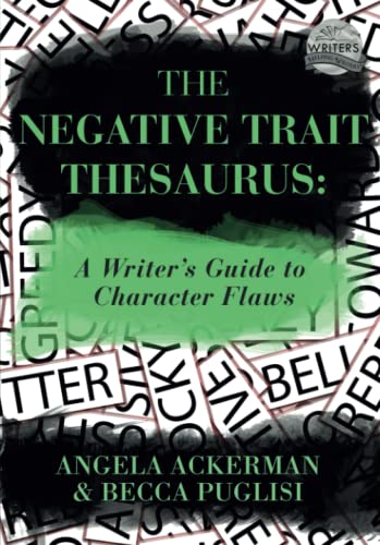 The Negative Trait Thesaurus: A Writer's Guide to Character Flaws (Writers Helping Writers Series, Band 2) von Jadd Publishing