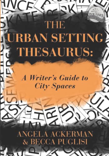 The Urban Setting Thesaurus: A Writer's Guide to City Spaces (Writers Helping Writers Series, Band 5) von Jadd Publishing