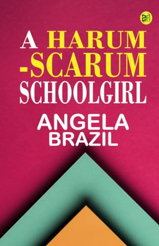 A harum-scarum schoolgirl von Zinc Read
