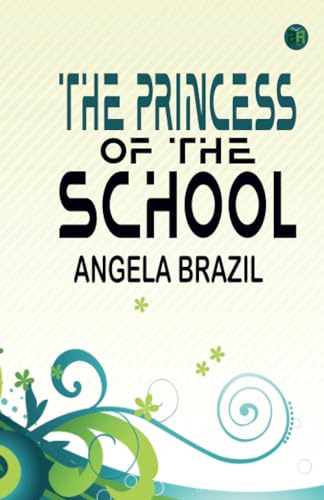 The Princess of the School von Zinc Read
