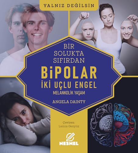 Bir Solukta Sıfırdan - Bipolar: Melankolik Yaşam - İki Uçlu Engel von Nesnel Yayınları
