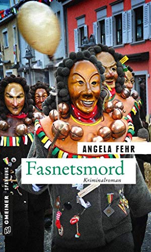 Fasnetsmord: Kriminalroman (Kriminalromane im GMEINER-Verlag) (Redakteur Julius Hafner)
