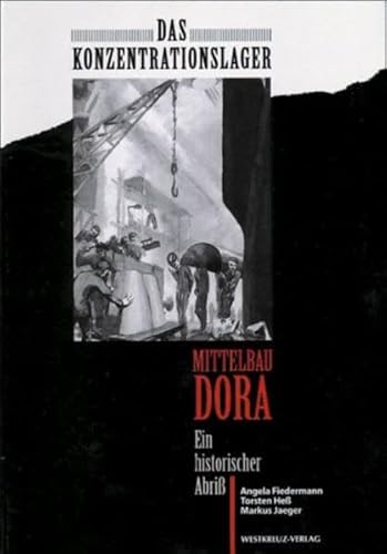 Das Konzentrationslager Mittelbau Dora: Ein historischer Abriss von Westkreuz