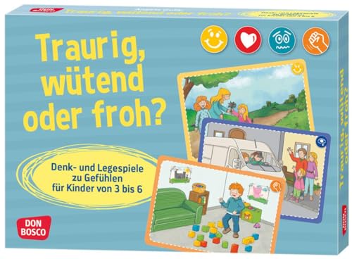 Traurig, wütend oder froh?: Denk- und Legespiele für Kinder von 3 bis 6. Gefühle mit Kindern erarbeiten und Geschichten in chronologische Reihenfolge ... Legespiele zu Gefühlen für Kinder von 3 bis 6