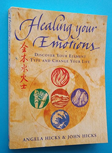 Healing Your Emotions: Discover Your Element Type and Change Your Life: Discover your five element type and change your life von HarperCollins Publishers