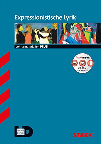 STARK Expressionistische Lyrik - Deutsch Oberstufe - Lehrermaterialien PLUS: Mit ActiveBook von Stark Verlag GmbH