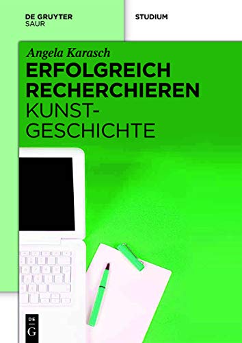 Erfolgreich recherchieren - Kunstgeschichte von K.G. Saur Verlag