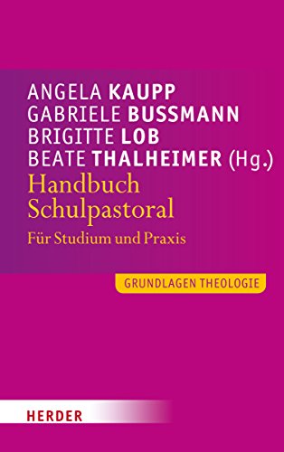 Handbuch Schulpastoral: Für Studium und Praxis von Herder, Freiburg