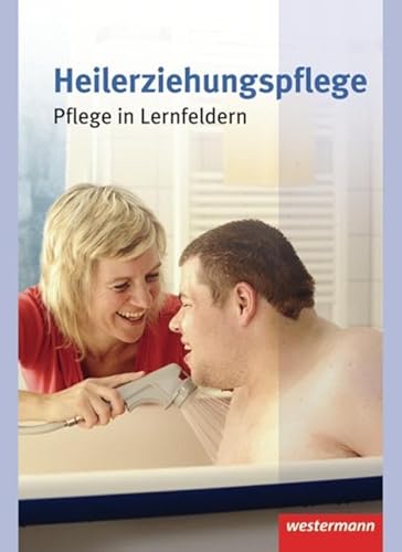 Heilerziehungspflege: Pflege in Lernfeldern: Schülerband, 1. Auflage, 2011: 53 von Westermann Schulbuch