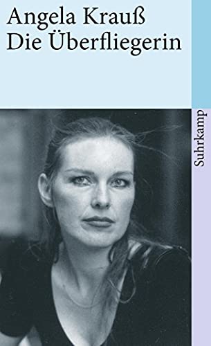 Die Überfliegerin: Erzählung (suhrkamp taschenbuch) von Suhrkamp Verlag