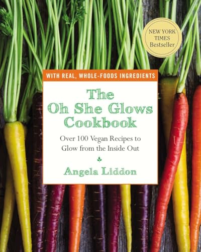 The Oh She Glows Cookbook: Over 100 Vegan Recipes to Glow from the Inside Out von Avery