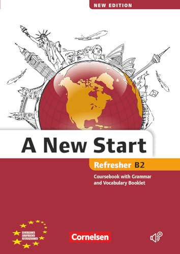 A New Start - New edition - Englisch für Wiedereinsteiger - B2: Refresher: Kursbuch mit Audio CD, Grammatik- und Vokabelheft