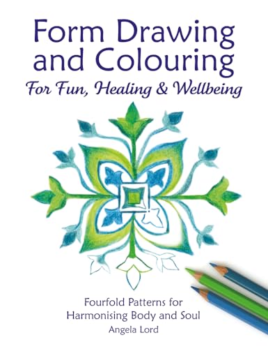 Form Drawing and Colouring: For Fun, Healing and Wellbeing (Education) von Hawthorn Press
