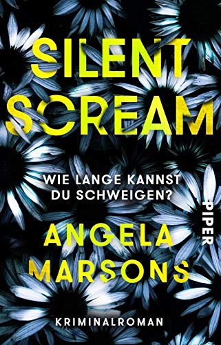 Silent Scream – Wie lange kannst du schweigen? (Kim-Stone-Reihe 1): Kriminalroman