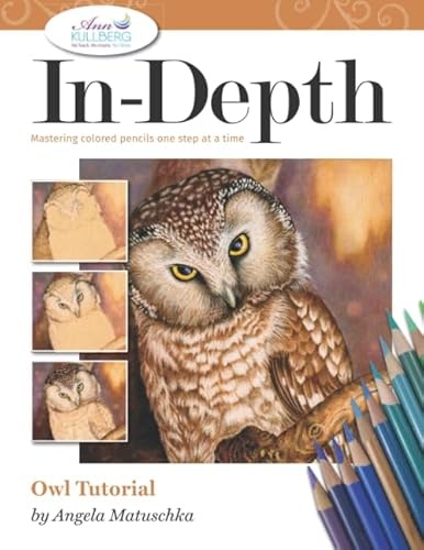 In-Depth Spotted Owl Tutorial: Mastering Colored Pencil One Step at a Time (In-Depth Colored Pencil Tutorials)