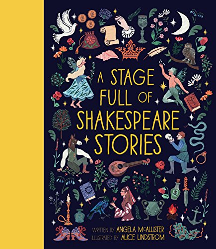 A Stage Full of Shakespeare Stories: 12 Tales from the world's most famous playwright: 3 (World Full of...)