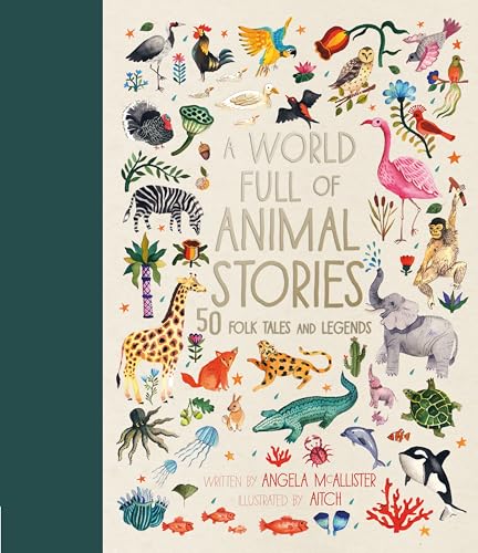 A World Full of Animal Stories UK: 50 favourite animal folk tales, myths and legends: 2 A World Full of Animal Stories UK: 50 favourite animal folk tales, myths and legends: 2