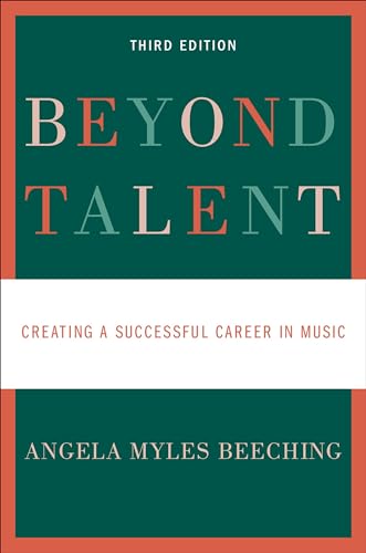 Beyond Talent: Creating a Successful Career in Music