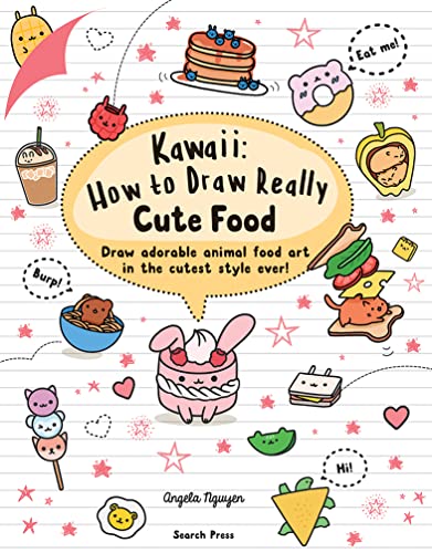 Kawaii: How to Draw Really Cute Food: Draw Adorable Animal Food Art in the Cutest Style Ever! von Search Press