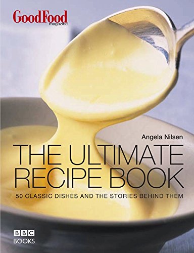 Good Food: The Ultimate Recipe Book