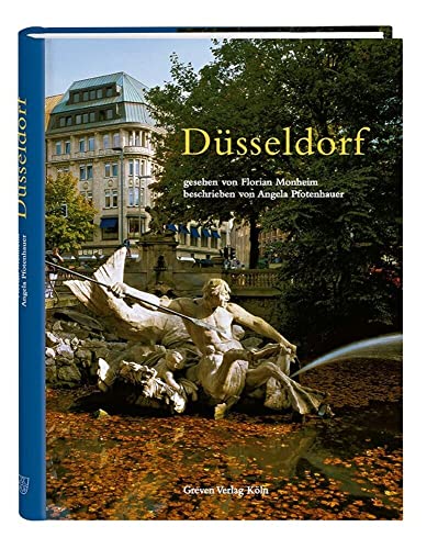 Düsseldorf: Gesehen von Florian Monheim, beschrieben von Angela Pfotenhauer. Dt. /Engl. /Franz. /Jap. Düsseldorf: Gesehen von Florian Monheim, beschrieben von Angela Pfotenhauer. Dt. /Engl. /Franz. /Jap.