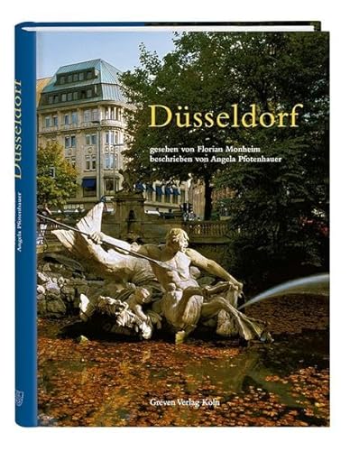 Düsseldorf: Gesehen von Florian Monheim, beschrieben von Angela Pfotenhauer. Dt. /Engl. /Franz. /Jap.