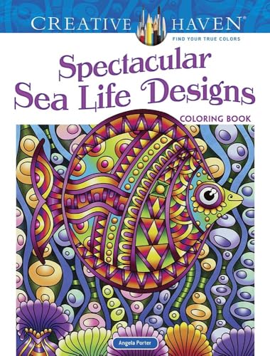 Creative Haven Spectacular Sea Life Designs Coloring Book (Creative Haven Coloring Books)
