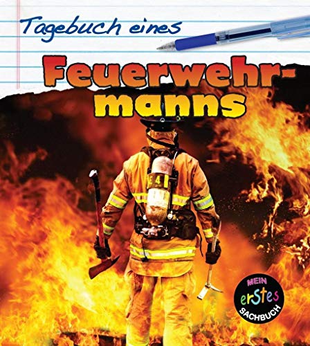 Tagebuch eines Feuerwehrmanns: Mein erstes Sachbuch (CORONA Sachbücher)