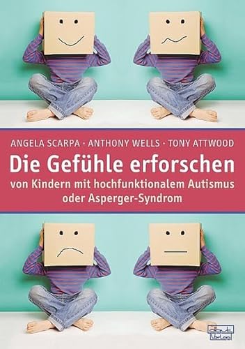 Die Gefühle erforschen von Kindern mit hochfunktionalem Autismus oder Asperger-Syndrom: Das STAMP-Handbuch von Dgvt Verlag